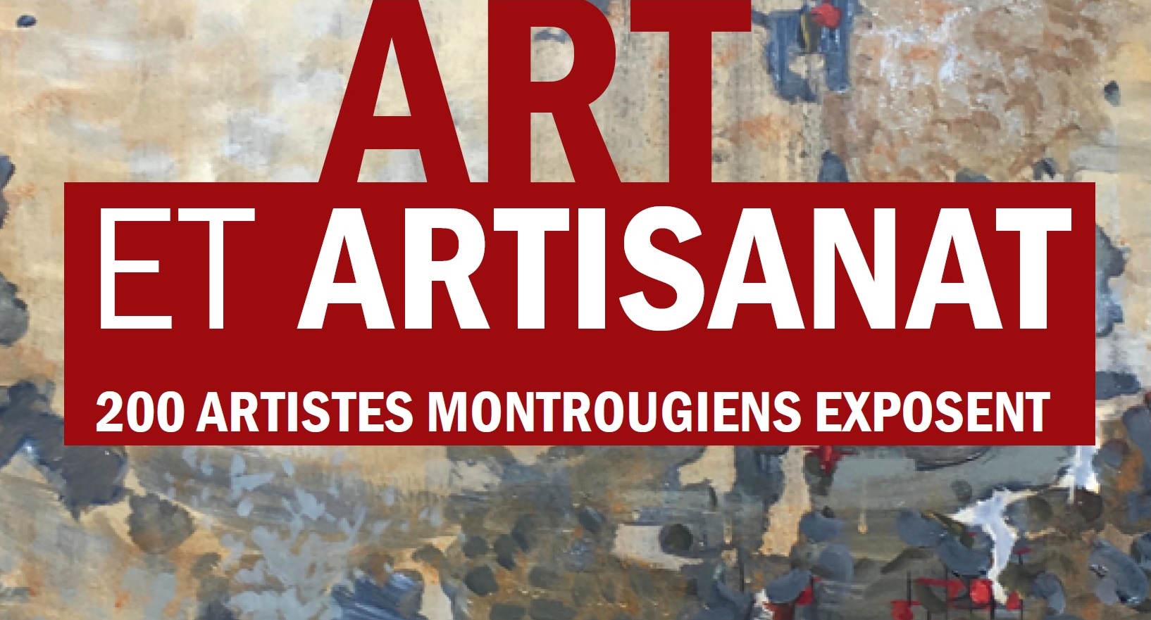 Art et artisanat - Exposition MONTROUGE